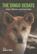 Le débat sur les dingos : Origines, comportement et conservation - The Dingo Debate: Origins, Behaviour and Conservation