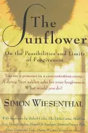 Le Tournesol : Les possibilités et les limites du pardon - The Sunflower: On the Possibilities and Limits of Forgiveness