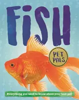 Animaux de compagnie : Les poissons - Pet Pals: Fish