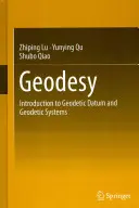 Géodésie : Introduction au système de référence géodésique et aux systèmes géodésiques - Geodesy: Introduction to Geodetic Datum and Geodetic Systems