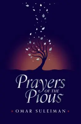 Prières des pieux - Prayers of the Pious