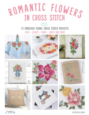 Fleurs romantiques au point de croix - Romantic Flowers in Cross Stitch