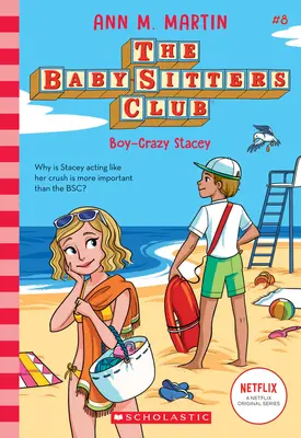 Stacey la folle des garçons (Le Club des Baby-Sitters, 8), 8 - Boy-Crazy Stacey (the Baby-Sitters Club, 8), 8