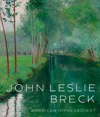 John Leslie Breck : Impressionniste américain - John Leslie Breck: American Impressionist