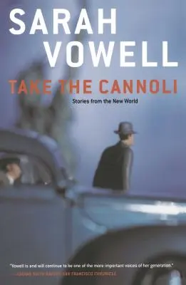 Prenez le Cannoli : Histoires du Nouveau Monde - Take the Cannoli: Stories from the New World