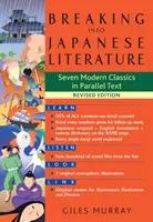 La littérature japonaise à la portée de tous : Sept classiques modernes en texte parallèle - Édition révisée - Breaking Into Japanese Literature: Seven Modern Classics in Parallel Text - Revised Edition