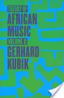 Théorie de la musique africaine, Volume II - Theory of African Music, Volume II