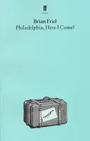Philadelphie, me voilà&nbsp;! Une pièce de théâtre - Philadelphia, Here I Come!: A Play