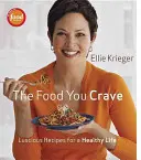 The Food You Crave : Des recettes succulentes pour une vie saine - The Food You Crave: Luscious Recipes for a Healthy Life