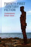 La fiction du XXIe siècle : Voix britanniques contemporaines - Twenty-First-Century Fiction: Contemporary British Voices