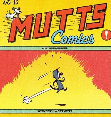 Qui a laissé sortir le chat : Mutts X - Who Let the Cat Out?: Mutts X