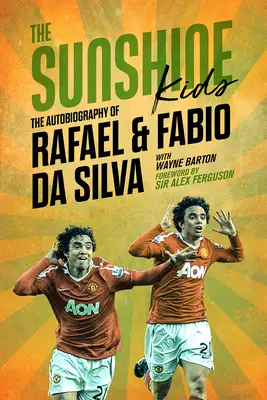 Les enfants du soleil : Fabio et Rafael Da Silva - The Sunshine Kids: Fabio & Rafael Da Silva