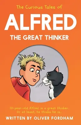 Les curieux récits d'Alfred le grand penseur - The Curious Tales of Alfred the Great Thinker