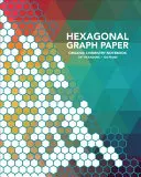 Papier graphique hexagonal - Hexagonal Graph Paper
