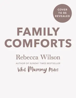 Le confort de la famille : Des plats simples et réconfortants à savourer ensemble - Family Comforts: Simple, Heartwarming Food to Enjoy Together