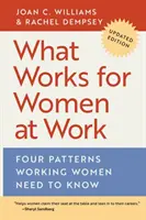 Ce qui fonctionne pour les femmes au travail : Quatre modèles que les femmes actives doivent connaître - What Works for Women at Work: Four Patterns Working Women Need to Know