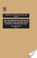 Les soins pour les principaux problèmes de santé et les préoccupations en matière de santé de la population : Impacts sur les patients, les prestataires et les politiques - Care for Major Health Problems and Population Health Concerns: Impacts on Patients, Providers and Policy