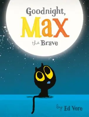 Bonne nuit, Max le courageux - Goodnight, Max the Brave