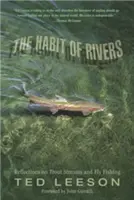 L'habitude des rivières : Réflexions sur les cours d'eau à truites et la pêche à la mouche - Habit of Rivers: Reflections on Trout Streams and Fly Fishing