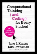 La pensée computationnelle et le codage pour tous les élèves : Le guide de démarrage de l'enseignant - Computational Thinking and Coding for Every Student: The Teacher's Getting-Started Guide