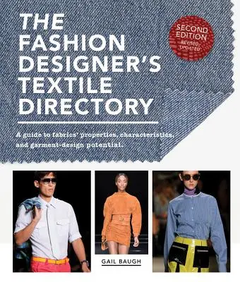 Le répertoire des textiles des créateurs de mode : Un guide des propriétés et des caractéristiques des tissus et de leur potentiel en matière de conception de vêtements - The Fashion Designer's Textile Directory: A Guide to Fabrics' Properties, Characteristics, and Garment-Design Potential