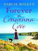 Pour toujours à Conwenna Cove - Forever at Conwenna Cove