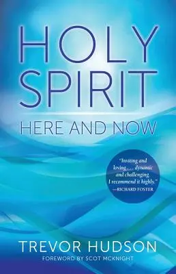 L'Esprit Saint ici et maintenant - Holy Spirit Here and Now