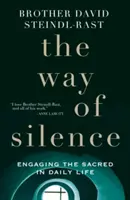 La Voie du Silence - Engager le Sacré dans la Vie Quotidienne - Way of Silence - Engaging the Sacred in Daily Life