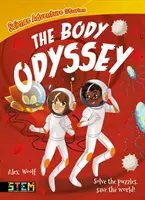 Histoires d'aventures scientifiques : L'Odyssée du corps - Résoudre les énigmes, sauver le monde ! - Science Adventure Stories: The Body Odyssey - Solve the Puzzles, Save the World!