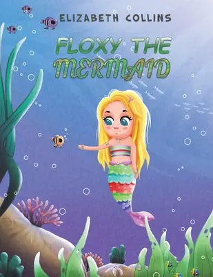 Floxy la sirène - Floxy the Mermaid