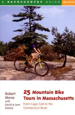 25 circuits en VTT dans le Massachusetts : De la rivière Connecticut à la côte atlantique - 25 Mountain Bike Tours in Massachusetts: From the Connecticut River to the Atlantic Coast