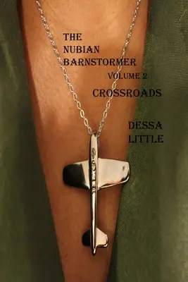 The Nubian Barnstormer Volume 2 Crossroads (en anglais) - The Nubian Barnstormer Volume 2 Crossroads