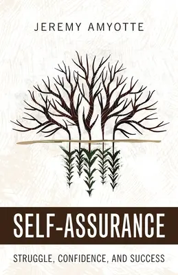 L'assurance : Lutte, confiance et succès - Self-Assurance: Struggle, Confidence, and Success