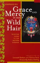 Grace & Mercy in Her Wild Hair (La grâce et la miséricorde dans sa chevelure sauvage) - Grace & Mercy in Her Wild Hair