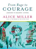 De la rage au courage : Réponses aux lettres des lecteurs - From Rage to Courage: Answers to Readers' Letters