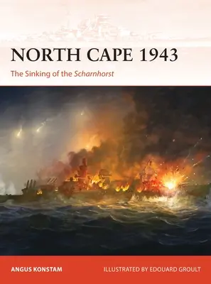 Cap Nord 1943 : Le naufrage du Scharnhorst - North Cape 1943: The Sinking of the Scharnhorst