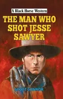 L'homme qui a tué Jesse Sawyer - Man Who Shot Jesse Sawyer