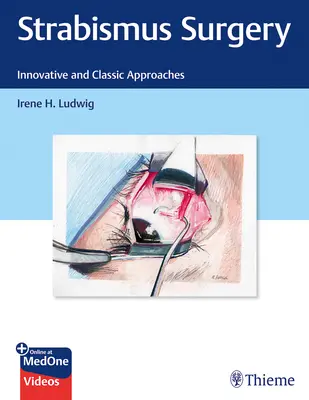 Chirurgie du strabisme : Approches innovantes et classiques - Strabismus Surgery: Innovative and Classic Approaches