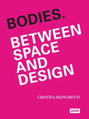 Les corps : Entre espace et design - Bodies: Between Space and Design