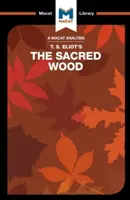 Analyse du Bois sacré de T.S. Eliot : Essais sur la poésie et la critique - An Analysis of T.S. Eliot's the Sacred Wood: Essays on Poetry and Criticism