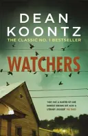 Watchers - Un thriller d'une terreur et d'une puissance émotionnelle à couper le souffle. - Watchers - A thriller of both heart-stopping terror and emotional power