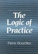 Logique de la pratique - Logic of Practice