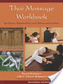 Manuel de massage thaïlandais : Pour les cours de base, intermédiaires et avancés - Thai Massage Workbook: For Basic, Intermediate, and Advanced Courses