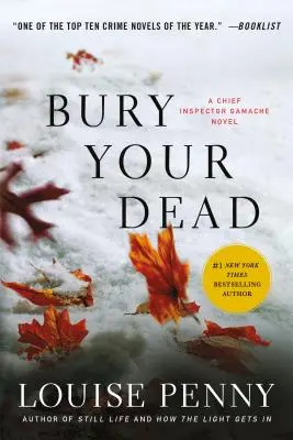 Enterrez vos morts : un roman de l'inspecteur en chef Gamache - Bury Your Dead: A Chief Inspector Gamache Novel