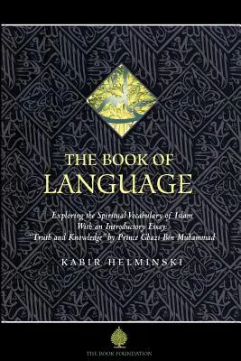 Le livre de la langue : Exploration du vocabulaire spirituel de l'islam - The Book of Language: Exploring the Spiritual Vocabulary of Islam