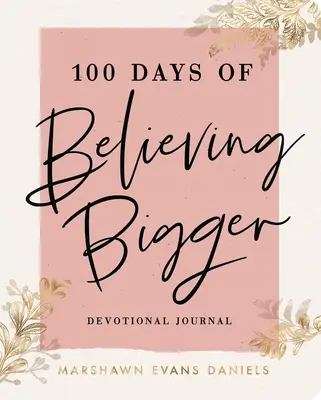 100 jours pour voir plus grand - 100 Days of Believing Bigger