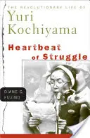 Les battements de cœur de la lutte : La vie révolutionnaire de Yuri Kochiyama - Heartbeat of Struggle: The Revolutionary Life of Yuri Kochiyama