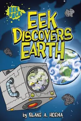 Eek découvre la Terre - Eek Discovers Earth