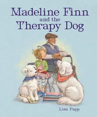 Madeline Finn et le chien de thérapie - Madeline Finn and the Therapy Dog