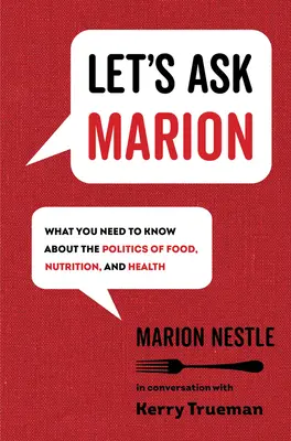 Posons la question à Marion, 74 : Ce que vous devez savoir sur la politique de l'alimentation, de la nutrition et de la santé - Let's Ask Marion, 74: What You Need to Know about the Politics of Food, Nutrition, and Health